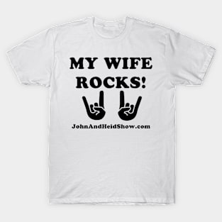 My Wife Rocks! T-Shirt